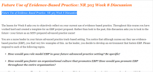Future Use of Evidence-Based Practice NR 505 Week 8 Discussion
