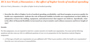 HCA 610 Week 3 Discussion 1 the effect of higher levels of medical spending