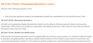 HCA 807 Week 1 Discussion Question 1 and 2