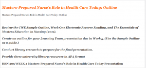Masters-Prepared Nurse’s Role in Health Care Today Outline
