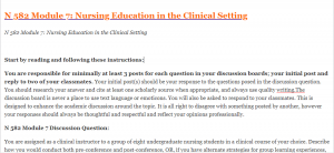 N 582 Module 7 Nursing Education in the Clinical Setting