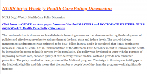 NURS 6030 Week 7 Health Care Policy Discussion