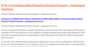 NUR 590 Evidence-Based Practice Project Proposal – Assignment Overview