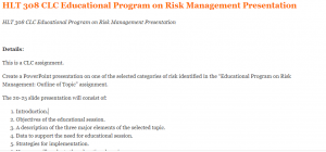 HLT 308 CLC Educational Program on Risk Management Presentation