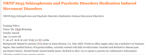NRNP 6635 Schizophrenia and Psychotic Disorders Medication Induced Movement Disorders