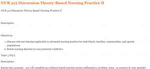 NUR 513 Discussion Theory-Based Nursing Practice II