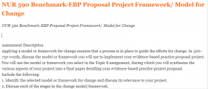 NUR 590 Benchmark EBP Proposal Project Framework Model for Change