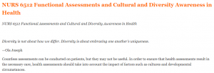 NURS 6512 Functional Assessments and Cultural and Diversity Awareness in Health