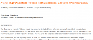 NURS 6630 Pakistani Woman With Delusional Thought Processes Essay