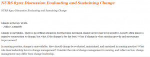 NURS 8302 Discussion Evaluating and Sustaining Change