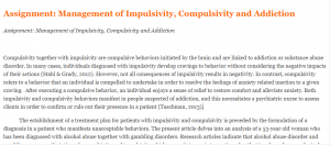 Assignment Management of Impulsivity, Compulsivity and Addiction 