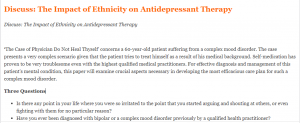 Discuss The Impact of Ethnicity on Antidepressant Therapy
