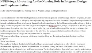 NURS 6051 Advocating for the Nursing Role in Program Design and Implementation