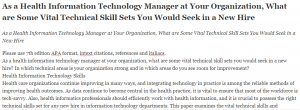 As a Health Information Technology Manager at Your Organization, What are Some Vital Technical Skill Sets You Would Seek in a New Hire