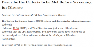 Describe the Criteria to be Met Before Screening for Disease