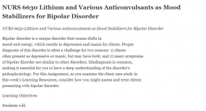 NURS 6630 Lithium and Various Anticonvulsants as Mood Stabilizers for Bipolar Disorder