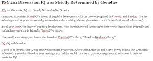 PSY 201 Discussion IQ was Strictly Determined by Genetics