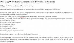 PHI 413 Worldview Analysis and Personal Inventory