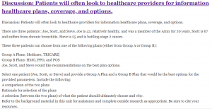 Discussion: Patients will often look to healthcare providers for information healthcare plans, coverage, and options.