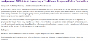 Assignment: NURS 6050 Assessing a Healthcare Program/Policy Evaluation