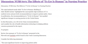 Discussion: NURS 6051 The Effects of “To Err Is Human” in Nursing Practice