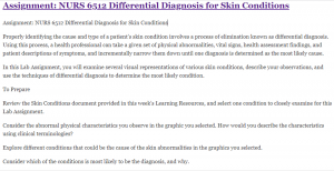 Assignment: NURS 6512 Differential Diagnosis for Skin Conditions