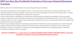 BIOT 645 How Has Worldwide Production of Enzymes Changed Discussion Questions