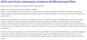 HCM 3002 Week 4 Assignment 2 Employee Health Insurance Plans