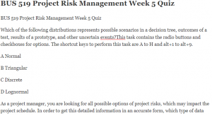 BUS 519 Project Risk Management Week 5 Quiz