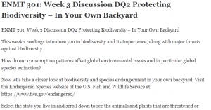 ENMT 301 Week 3 Discussion DQ2 Protecting Biodiversity – In Your Own Backyard