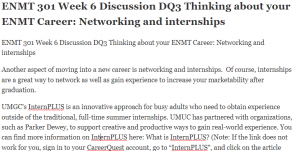 ENMT 301 Week 6 Discussion DQ3 Thinking about your ENMT Career Networking and internships
