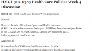 HMGT 310- 6383 Health Care Policies Week 4 Discussion