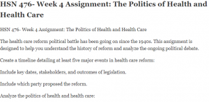 HSN 476- Week 4 Assignment The Politics of Health and Health Care