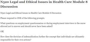 N520 Legal and Ethical Issues in Health Care Module 8 Discussion
