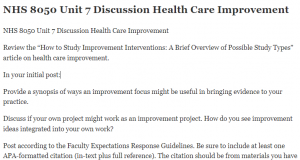 NHS 8050 Unit 7 Discussion Health Care Improvement