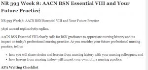 NR 393 Week 8 AACN BSN Essential VIII and Your Future Practice