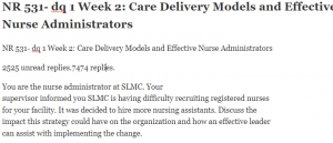 NR 531- dq 1 Week 2 Care Delivery Models and Effective Nurse Administrators