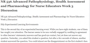 NR 536 Advanced Pathophysiology, Health Assessment and Pharmacology for Nurse Educators Week 3 Discussion