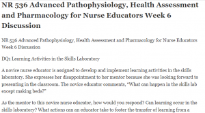NR 536 Advanced Pathophysiology, Health Assessment and Pharmacology for Nurse Educators Week 6 Discussion