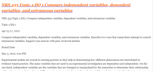 NRS 433 Topic 4 DQ 1 Compare independent variables, dependent variables, and extraneous variables