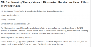 NU 601 Nursing Theory Week 3 Discussion Borderline Case- Ethics of Patient Care