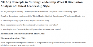 Nu 605 concepts in nursing leadership week 8 discussion analysis of ethical leadership style