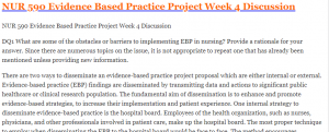 NUR 590 Evidence Based Practice Project Week 4 Discussion