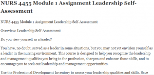 NURS 4455 Module 1 Assignment Leadership Self-Assessment