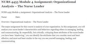 NURS 4455 Module 4 Assignment Organizational Analysis – The Nurse Leader