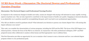 NURS 8100 Week 1 Discussion The Doctoral Degree and Professional Nursing Practice