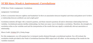 NURS 8201 Week 6 Assignment Correlations