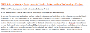 NURS 8210 Week 9 Assignment Health Information Technology Project