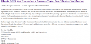 Liberty CJUS 500 Discussion 4 Answers Topic: Sex Offender Notification