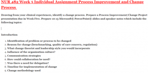 NUR 482 Week 5 Individual Assignment Process Improvement and Change Process